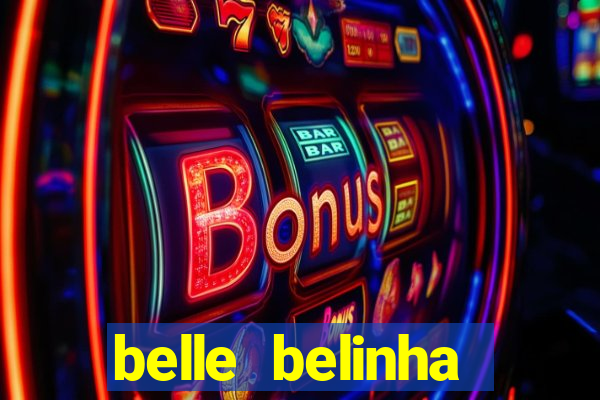 belle belinha videos sexo